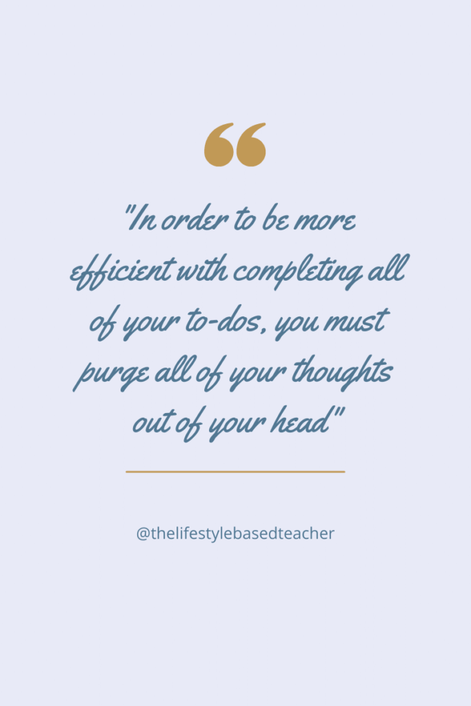 Teachers, what do you say we get everything out of our head so we can relieve stress and work through our list with ease?