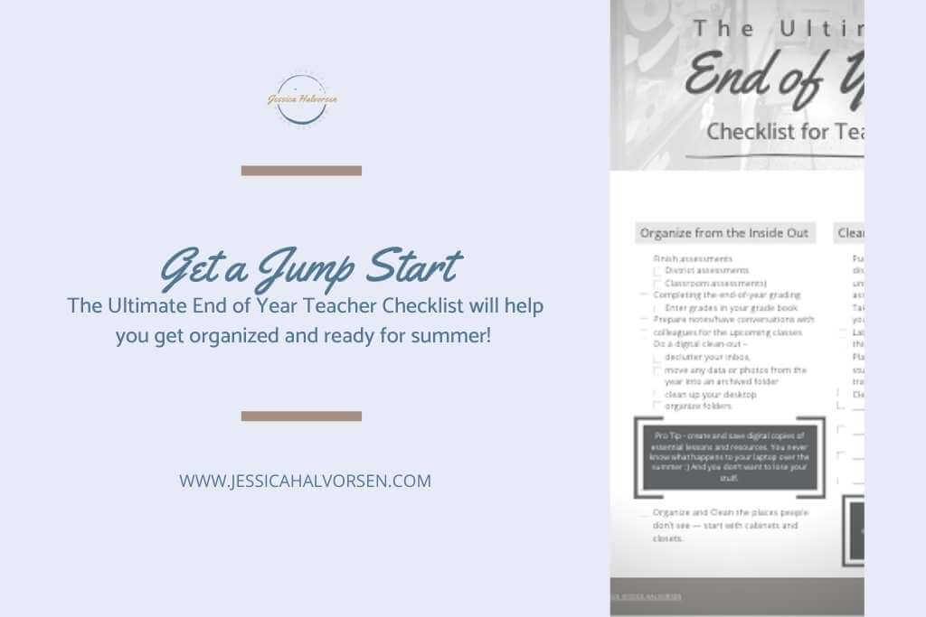 Get a jump start with the Ultimate End of the Year Teacher Checklist!