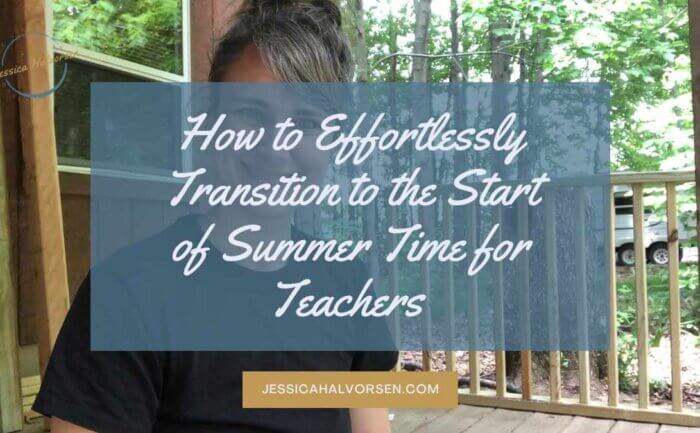 Transitioning to summer can be challenging for teachers. Read more on the blog to find out how to make the transition smooth.