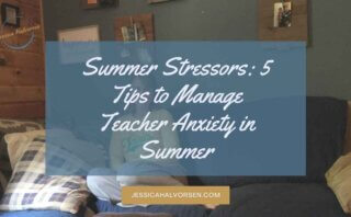 Create a Sustainable Summer Teacher Self-Care Plan to Carry into the Year